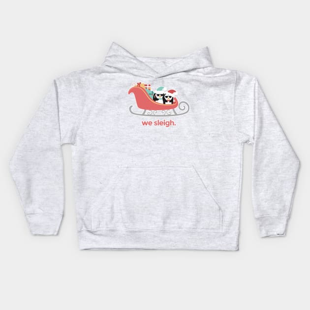 We Sleigh. Kids Hoodie by sixhours